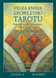 Velká kniha Crowleyho Tarotu (Velký komplet) - A. Arrien - Kliknutím na obrázek zavřete